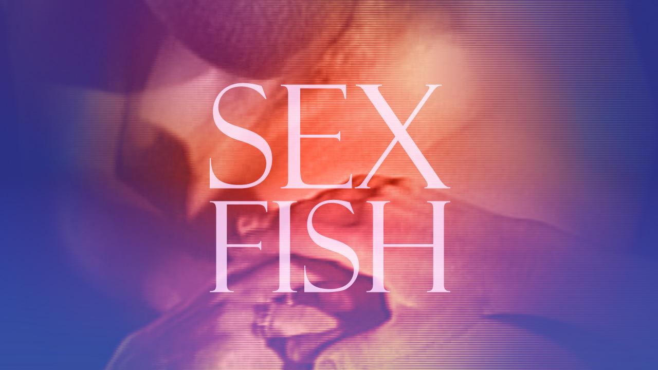 Sex Fish